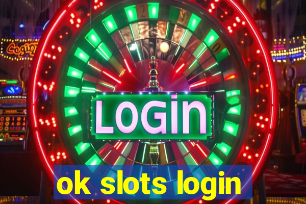 ok slots login